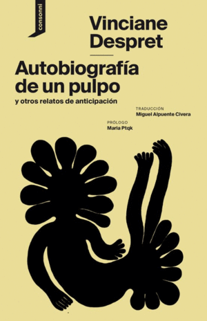 Autobiografía de un pulpo y otros relatos de anticipacion