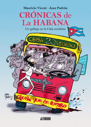 Crónicas de La Habana: Un gallego en la Cuba socialista
