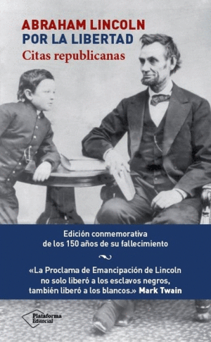 Abraham Lincoln: Por la libertad