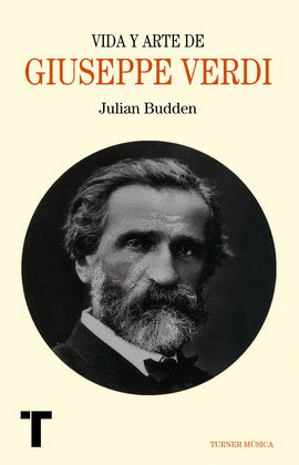 Vida y arte de Giuseppe Verdi