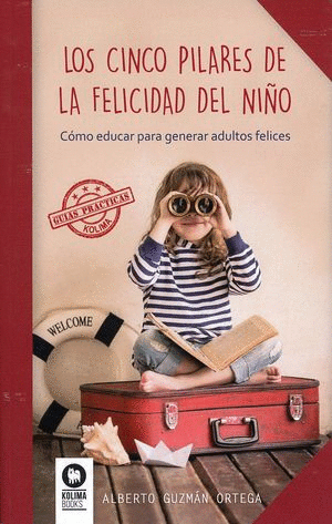 Cinco pilares de la felicidad del niño, Los