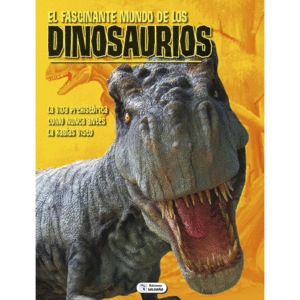 Fascinante mundo de los dinosaurios, El