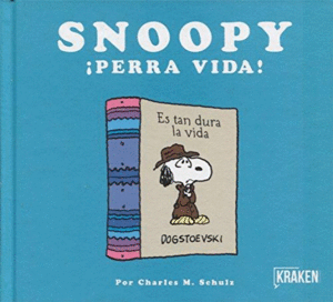 Snoopy ¡Perra vida!