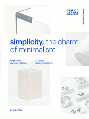 Simplicity, the charm of minimalist
