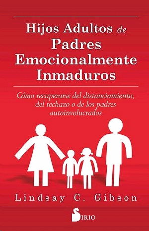 Hijos adultos de padres emocionalmente inmaduros