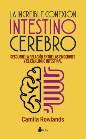 Increíble conexión intestino cerebro, La