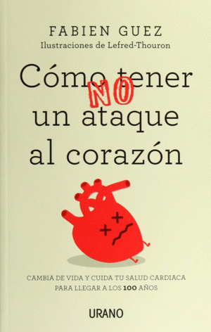 Cómo no tener un ataque al corazón