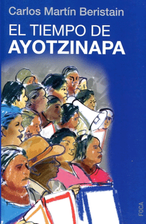 Tiempo de Ayotzinapa, El
