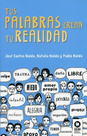 Tus palabras crean tu realidad