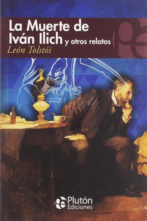 Muerte de Iván Ilich y otros relatos, La