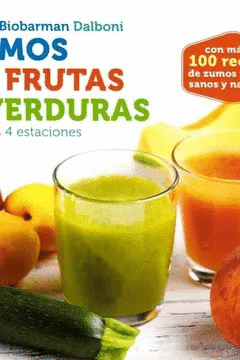 Zumos de frutas y verduras para las 4 estaciones