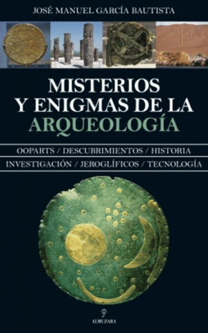 Misterios y enigmas de la Arqueología