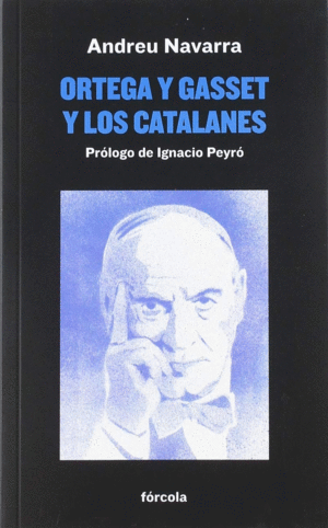 Ortega y Gasset y los catalanes