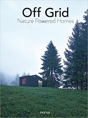 Off grid: Nature powered homes