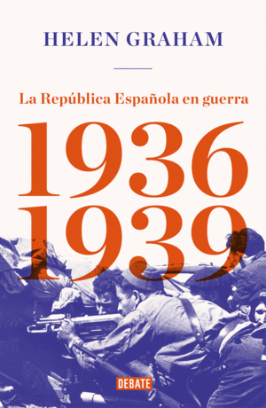 República Española en guerra, La (1936-1939)