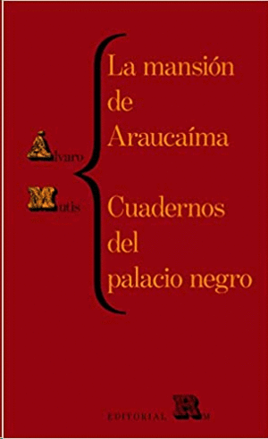 Mansión de Araucaíma y Cuadernos del Palacio negro