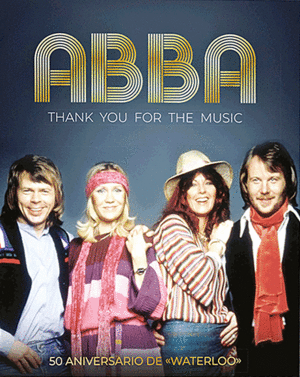 ABBA . Thank you for the music