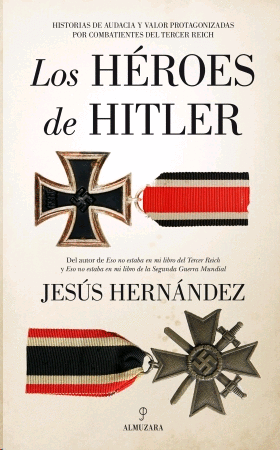 Héroes de Hitler, Los