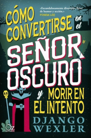 Cómo convertirse en el señor oscuro y morir en el intento
