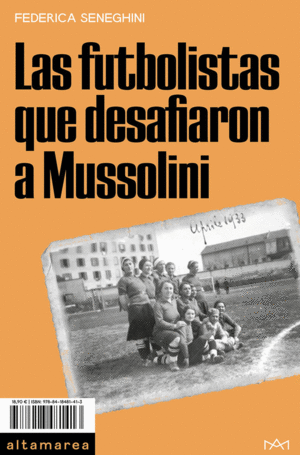 Futbolistas que desafiaron a Mussolini, Los