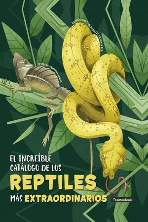 Increíble catálogo de los reptiles más extraordinarios, El
