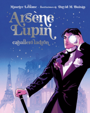 Arsène Lupin, caballero ladrón: Edición ilustrada
