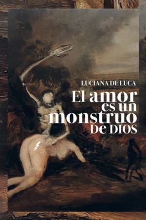 Amor es un monstruo de Dios, El