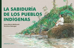 Sabiduría de los pueblos indígenas, La