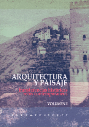 Arquitectura y paisaje. Vols. 1 y 2