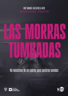 Morras tumbadas, Las