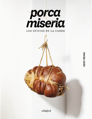 Porca Miseria, los oficios de la carne