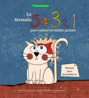 Fórmula 5 4 3 2 1 para calmar el enfado gatuno, La