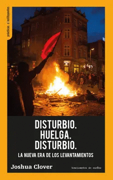 Disturbio. Huelga. Disturbio