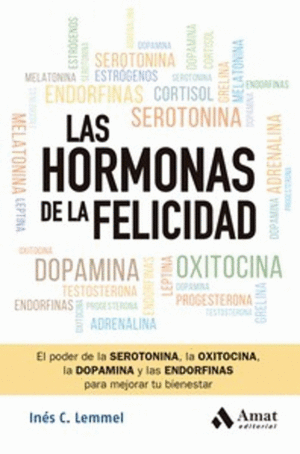 Hormonas de la felicidad, Las