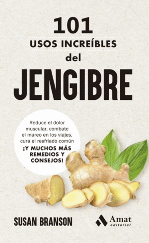 101 usos increíblres del jengibre