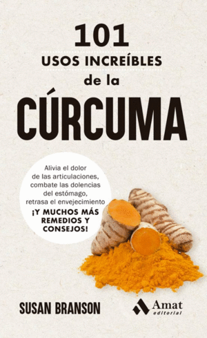 101 Usos increíbles de la cúrcuma