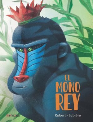 Mono rey, El