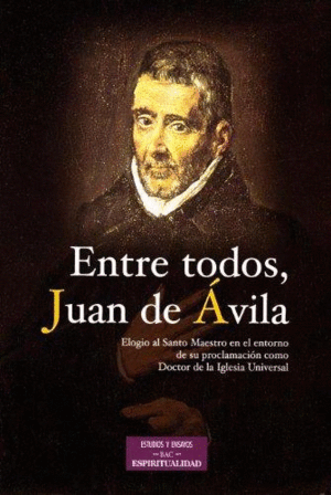 Entre todos, Juan de Ávila