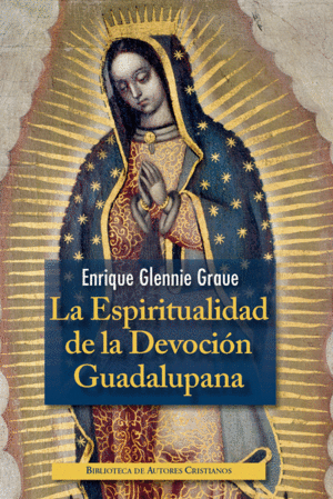 Espiritualidad de la Devoción Guadalupana, La