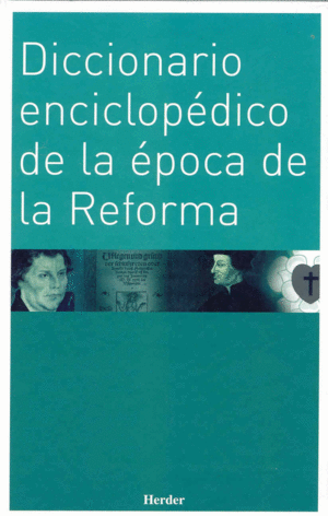 Diccionario enciclopédico de la época de la Reforma