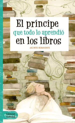 Príncipe que todo lo aprendió en los libros, El