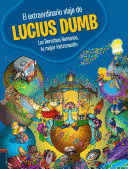 Extraordinario viaje de Lucius Dumb