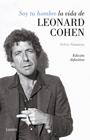 Soy tu hombre: La vida de Leonard Cohen