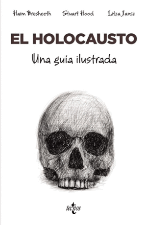 Holocausto, El: Una guía ilustrada