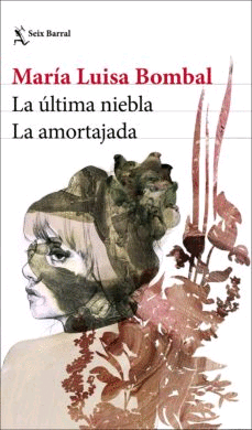 Última niebla, La / Amortajada, La
