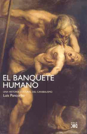 Banquete humano, El