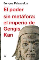 Poder sin metáfora: El imperio de Gengis Kan, El