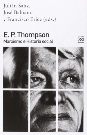 E. P. Thompson. Marxismo e historia social
