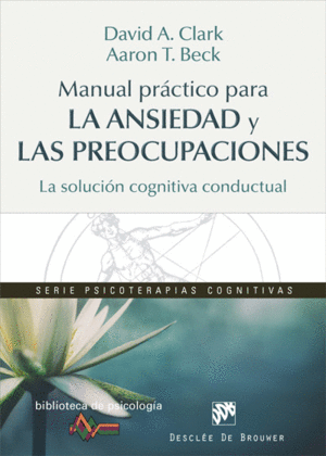 Manual práctico para la ansiedad y las preocupaciones