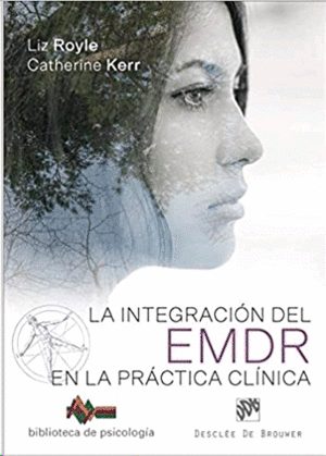 Integración del EMDR en la práctica clínica, La